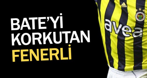 te Bate'yi korkutan Fenerbaheli